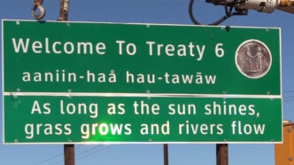 File - Treaty 6 Sign | Meridian Source
